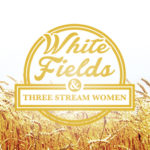 White Fields & Three Stream Women